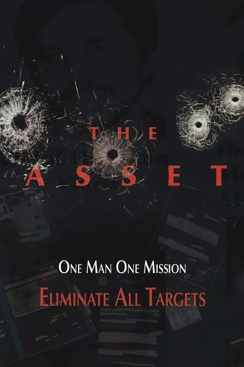 THE ASSET poster: the title in red between bullet holes in glass, over a shadowed figure and case files